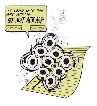 Biblically accurate Clippy: the anthropomorphic Paper Clip is seen here with nine eyes, and a speech bubble/dialog box that says IT LOOKS LIKE YOU ARE AFRAID. BE NOT AFRAID. There's options to click I AM AFRAID or I AM NOT AFRAID.